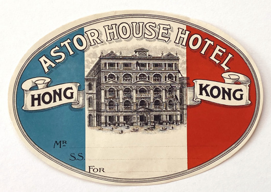 Luggage Label - Astor House Hotel, Hong Kong