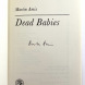 AMIS, Martin  -  Dead Babies London: Jonathan Cape, 1975 Signed first edition Book, author's signature